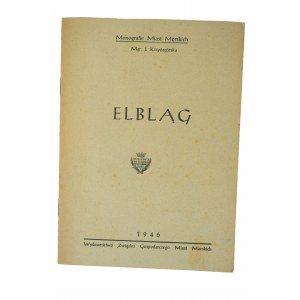CROSSAGÓRSKA J. - ELBLĄG [Monographs of Maritime Cities], 1946.