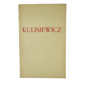 KULISIEWICZ Cent dessins &amp; gravures / Sto kresieb a rytín od Kulisiewicza. Katalóg k výstave 9. - 24. mája Galerie Edmond Guerin &amp; Cie