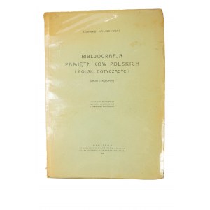 MALISZEWSKI Edward - Bibliografia pamiętników polskich i Polski dotyczących (druki i rękopisy), Warszawa 1928r.