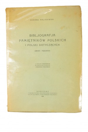 MALISZEWSKI Edward - Bibliografia pamiętników polskich i Polski dotyczących (druki i rękopisy), Warszawa 1928r.