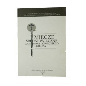 Středověké meče z Ostrova Lednického a Giecze - Lednická studijní knihovna 3