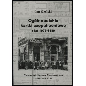 Oleński Jan - Ogólnopolskie kartki zaopatrzeniowe z lat 1976-1989, Warschau 2010, ISBN 9788392333289