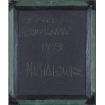 Henryk Musiałowicz, Z CYKLU ROZMYŚLANIA, 1993