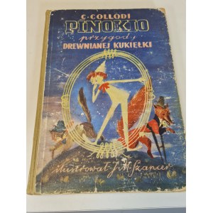 COLLODI C. - PINOKIO Illustrated by SZANCER Wyd.1950 Edition 1.