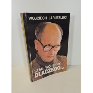 JARUZELSKI Wojciech - STAN WOJENNY DLACZEGO... AUTOGRAF