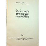 SCHILLING Werner - DEKORACJE WYSTAW SKLEPOWYCH Wydanie 1