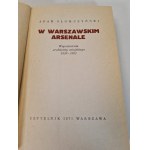 SŁOMCZYŃSKI Adam - W WARSZAWSKIM ARSENALE Autograf Wydanie 1