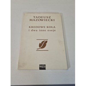 Tadeusz MAZOWIECKI - KREDOWE KOŁA I DWA INNE ESEJE Věnování pro Ryszarda Bugaje