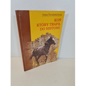 ŚWIDERKÓWNA Anna - THE HORSE WHO HIT HISTORY Autograph
