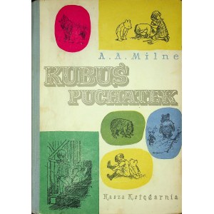 MILNE A.A. - KUBUŚ PUCHATEK Illustrations by SHEPARD