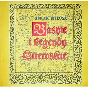 MIŁOSZ Oskar - BAŚNIE I LEGENDY LITEWSKIE Ilustracje DĄBROWSKI