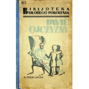 PINON-GACKA Aniela - DWIE OJCZYZNY Wydanie 1930
