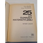 BROWKIN, REMPAŁA, STRASZEWCZ - 25 LAT OLIMPIADY MATEMATYCZNEJ