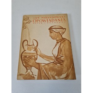PARANDOWSKI Jan - OPOWIADANIA Antyk i renaissance Illustrationen JURKIEWICZ Ausgabe 1