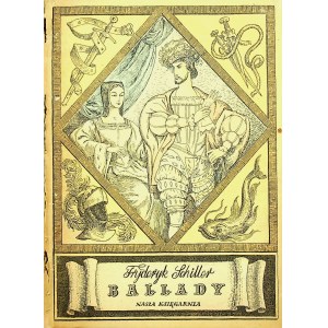 SCHILLER Fryderyk - BALLADY Ilustracje SKARŻYŃSKI Wydanie 1
