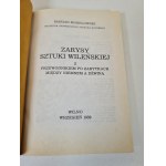 MORELOWSKI Marian - ZARYSY SZTUKI WILEŃSKIEJ Z PRZEWODNIKIEM PO ZABYTKACH MIĘDZY NIEMNEM A DŹWINĄ Reprint z 1939