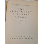 TATARKIEWICZ Władysław - DWA KLASYCYZMY WILEŃSKI I WARSZAWSKI Tom I
