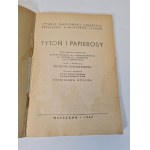 MODZELEWSKI Zdzislaw - TITOIN AND PAPIEROSY Wyd. 1949