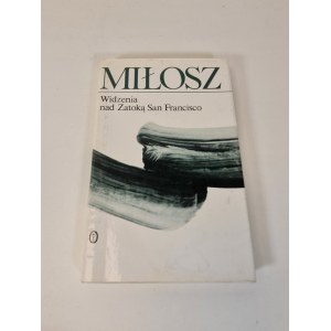 Czesław MIŁOSZ - WIDZENIA NAD ZATOKA SAN FRANCISCO Edition 1