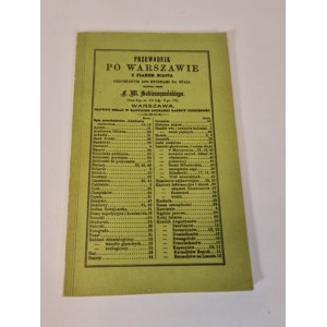 SOBIESZCZAŃSKI Franciszek - PRZEWODNIK PO WARSZAWIE Z PLANEM MIASTA OZDOBIONYM 10cią RYCINAMI NA STALI Reprint z roku 1857