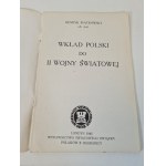 PIĄTKOWSKI Henryk - WKŁAD POLSKI DO II WOJNY ŚWIATOWEJ Londyn 1945