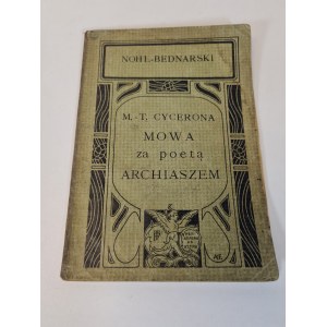 [CYCERON] NOHL, BEDNARSKI - M. T. CYCERONA MOWA ZA POETĄ ARCHIASZEM Wydanie 1895