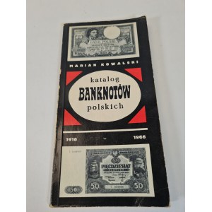 KOWALSKI Marian - ILLUSTRATED CATALOGUE OF BANKNOTES 1916-1966