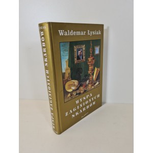 ŁYSIAK Waldemar - WYSPA ZAGINIONYCH SKARBÓW Wyd. 2001