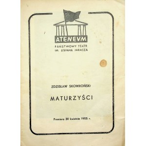 [TEATRÁLNY PROGRAM] MATURZYŚCI (Zdzisław SKOWROŃSKI), r. Zdzisław TOBIASZ, 1955