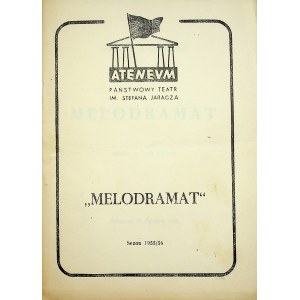 [TEATRÁLNY PROGRAM] MELODRAMAT (Janusz WARMIŃSKI), r. Zdzisław TOBIASZ, 1956