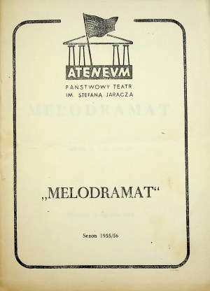 [PROGRAM TEATRALNY] MELODRAMAT (Janusz WARMIŃSKI), reż. Zdzisław TOBIASZ, 1956