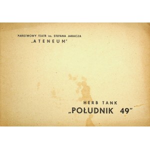[PROGRAM TEATRALNY] POŁUDNIK 49 (Herb TANK), reż. Janusz WARMIŃSKI, 1953