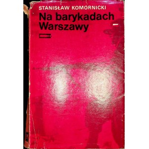 [VARSAVIANA] KOMORNICKI Stanisław - NA BARYKADACH WARSZAWY