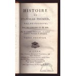 (PROYART (l'abbe) Lievain Bonawentura), Histoire de Stanislas Premier, Duc de Lorraine et de Bar.