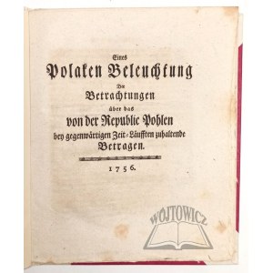 (Sedemročná vojna). Eines Polaken Beleuchtung Der Bertrachtungen über das von der Republic Pohlen bey gegenwärtigen Zeit-Läufften zuhaltende Betragen.