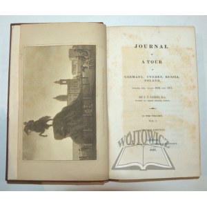 JAMES John Thomas, Journal of a tour in Germany, Sweden, Russia, Poland, during the years 1813 and 1814.
