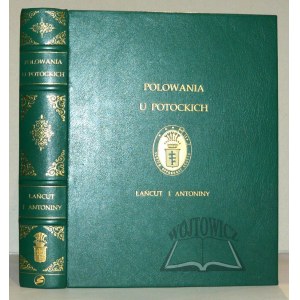 (POTOCKI) CHOLEWIANKA-Kruszyńska Aldona, Łańcut a Antonínové. Lov u Potockiů.