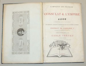 VERNET Carle, Campagnes des Francais sous le Consulat & L'Empire.