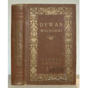 Eastern DIVAN. A selection of masterpieces of Egyptian, Assyrian-Babylonian, Hebrew, Arabic, Persian and Indian literature.
