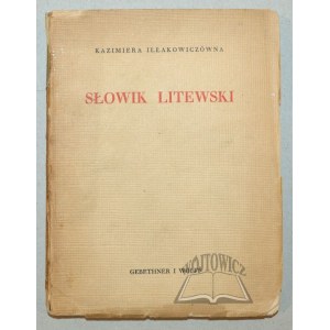 IŁŁAKOWICZÓWNA Kazimiera, (Wyd. 1, Autograf). Słowik litewski. Poezje.
