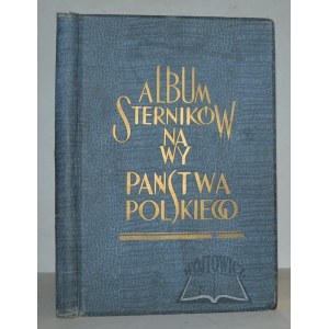 ALBUM Sterników Nawy Państwa Polskiego w pierwszem dziesięcioleciu niepodległości.