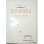 BIERUT Bolesław, Der Sechsjahresplan für den Wiederaufbau von Warschau.