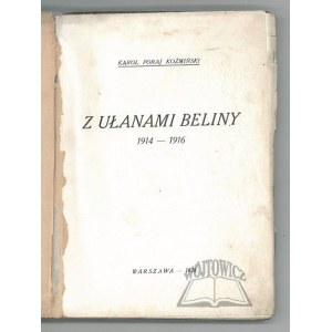 KOŻMIŃSKI Poraj Karol, Z ułanami Beliny 1914-1916.