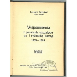 MĘŻYŃSKI Leonard, Wspomnienia z powstania styczniowego i sybirskiej katorgi 1863-1869.