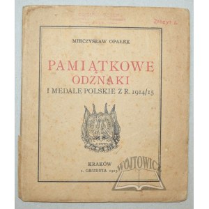 OPAŁEK Mieczysław, Pamiątkowe odznaki i medale polskie z r. 1914/15.