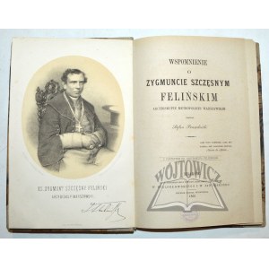 PRAWDZICKI Stefan, Memoir of Zygmunt Szczęsny Felinski.