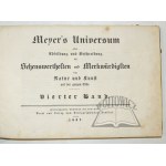 MEYER Herrmann J., Meyer's Universum oder Abbildung und Beschreibung des Sehenswerthesten und Merkwürdigsten der Natur und Kunst auf der ganzen Erde.