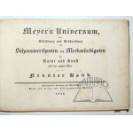MEYER Herrmann J., Meyer's Universum oder Abbildung und Beschreibung des Sehenswerthesten und Merkwürdigsten der Natur und Kunst auf der ganzen Erde.