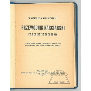 MIDOWICZ W.[ładysław], Augustynowicz M.[ichał], Przewodnik narciarski po Beskidzie Zachodnim