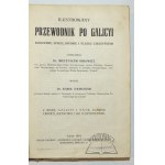 ORŁOWICZ Mieczysław, Illustrated guide to Galicia, Bukovina, Spisz, Orava and Cieszyn Silesia.